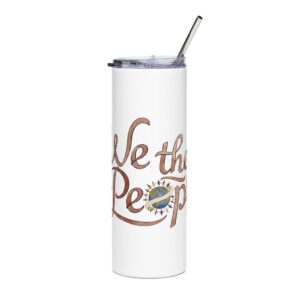 We the People Stainless Steel Tumbler, 20oz | Eco-Friendly Travel Mug